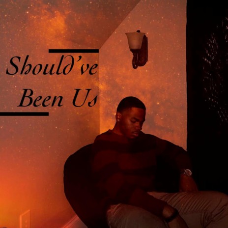 Should've Been Us | Boomplay Music
