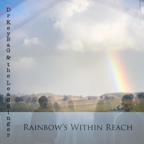 Rainbow's Within Reach | Boomplay Music