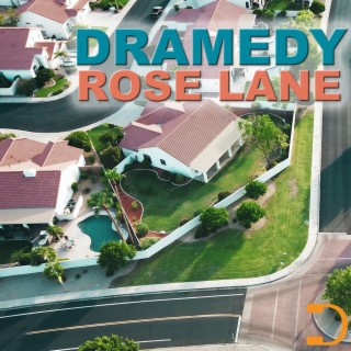 Rose Lane: Dramedy