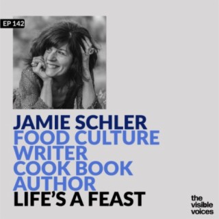 Life’s a Feast: Exploring Food Culture and Culinary Adventures with Jamie Schler