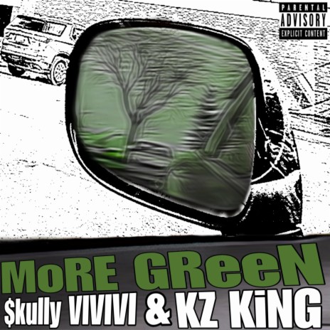 MoRE GReeN ft. $kully VIVIVI | Boomplay Music