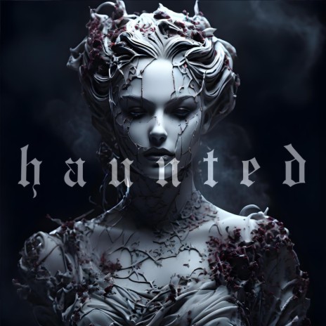 Haunted | Boomplay Music