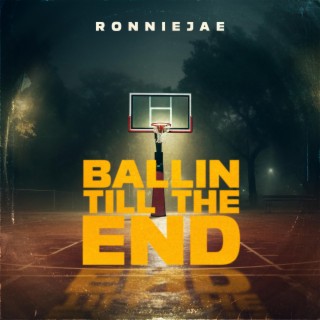 Ballin Till The End lyrics | Boomplay Music