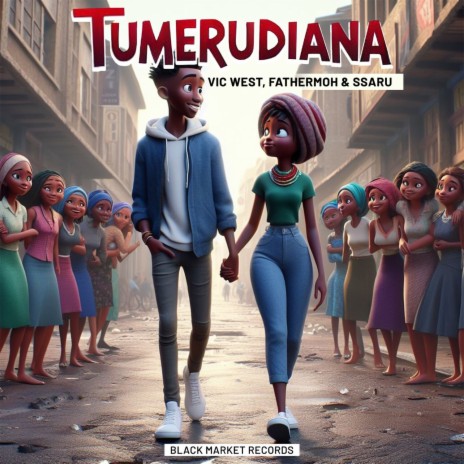 Tumerudiana ft. Fathermoh & Ssaru | Boomplay Music