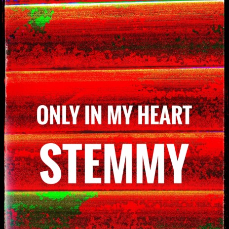 only in my heart | Boomplay Music