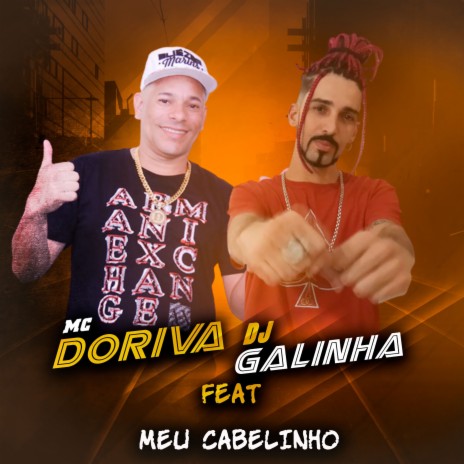 Meu Cabelinho ft. Dj Galinha | Boomplay Music