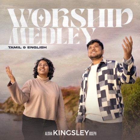 Worship Medley ft. Alisha Kingsley | Boomplay Music