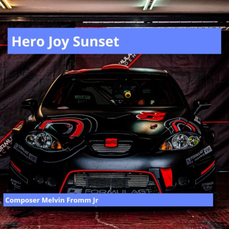 Hero Joy Sunset | Boomplay Music