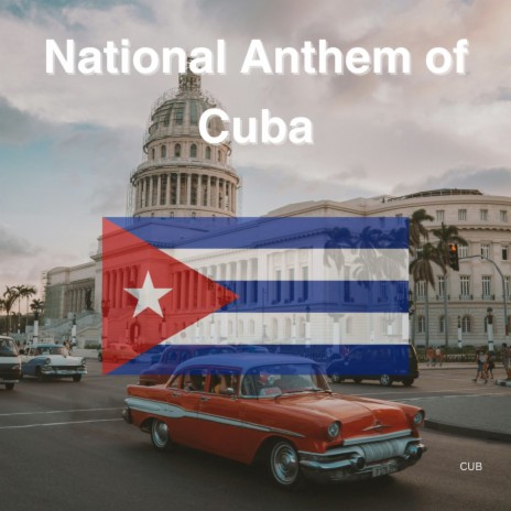 National Anthem of Cuba | Boomplay Music