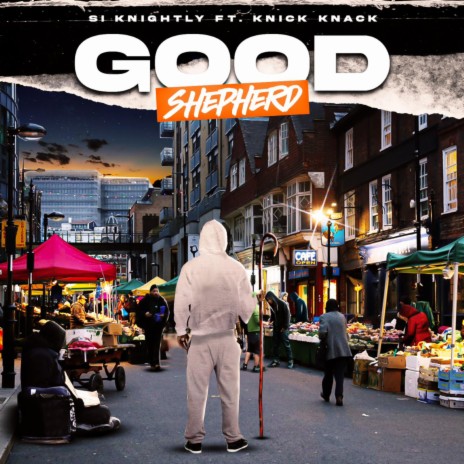 Good Shepherd ft. Knick Knack | Boomplay Music