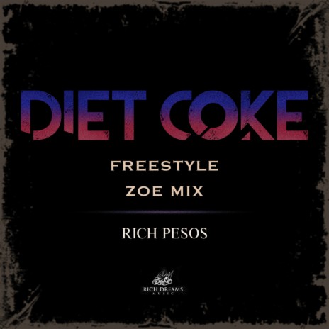 Diet Coke Freestyle Zoe Mix | Boomplay Music