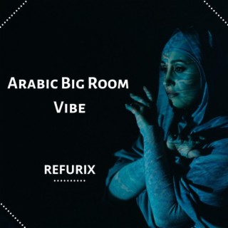 Arabic Big Room Vibe