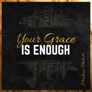 Your Grace is Enough