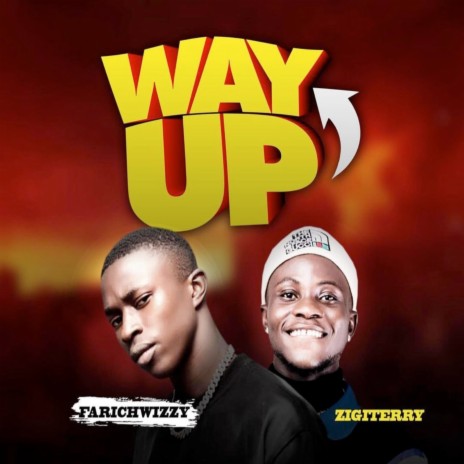 Way Up ft. Zigiterry | Boomplay Music