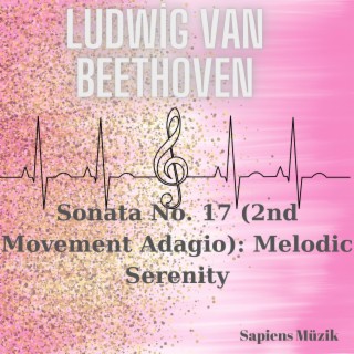 Sonata No. 17 (2nd Movement Adagio): Melodic Serenity
