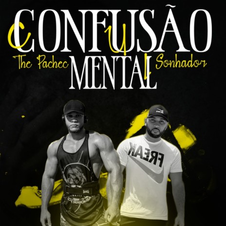 Confusão Mental ft. Sonhador | Boomplay Music