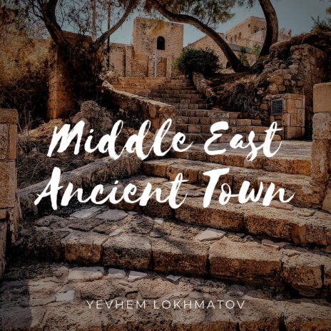 Middle East Ancient Town | Boomplay Music