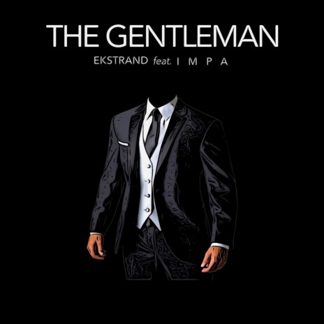 The Gentleman ft. IMPA | Boomplay Music