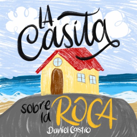 La Casita Sobre La Roca (Acoustic Version) | Boomplay Music