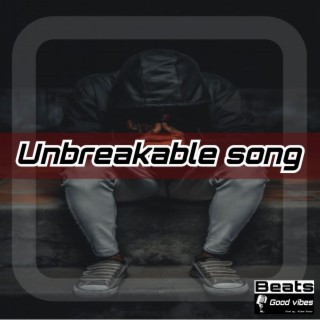 Unbreakable song
