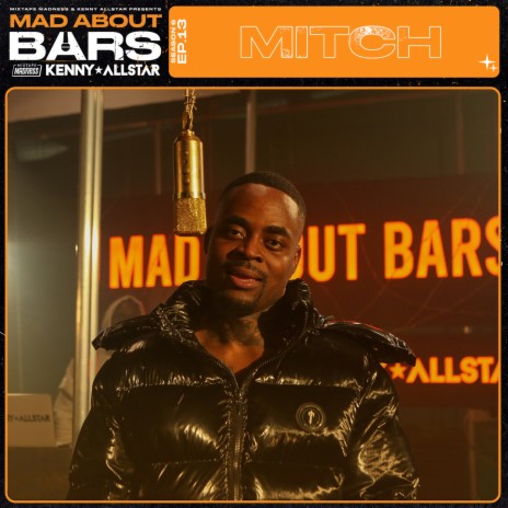 Mad About Bars - S6-E13 ft. Mixtape Madness & Kenny Allstar | Boomplay Music