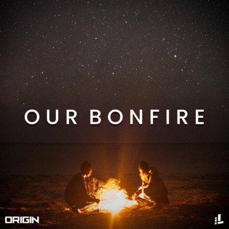 Our Bonfire | Boomplay Music