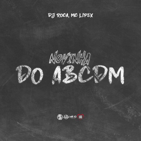 Novinha do Abcdm ft. Mc Lipex | Boomplay Music