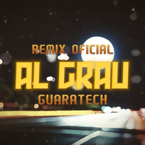 Al Grau Guaratech (Remix) ft. Ele K | Boomplay Music