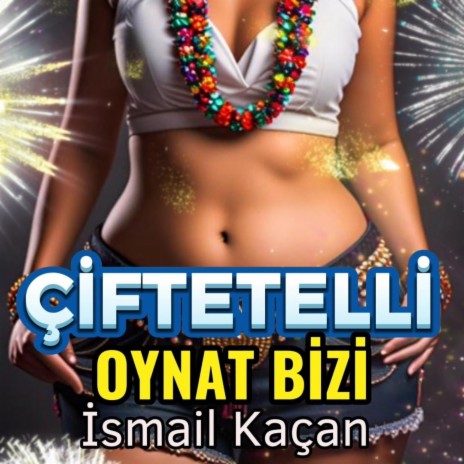 Çiftetelli Oynat Bizi