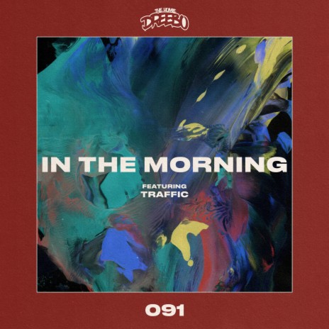 In The Morning (feat. Traffic)