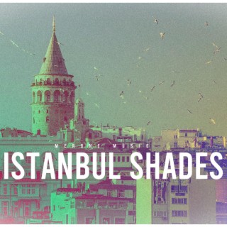 Istanbul Shades
