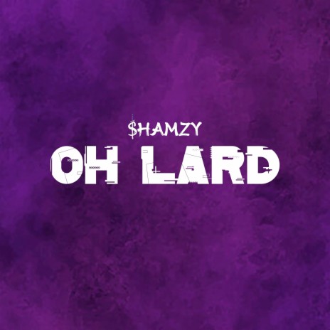 Oh Lard | Boomplay Music