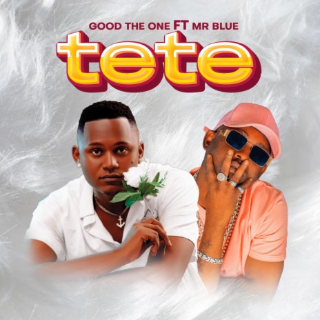 Tete ft. Mr blue | Boomplay Music