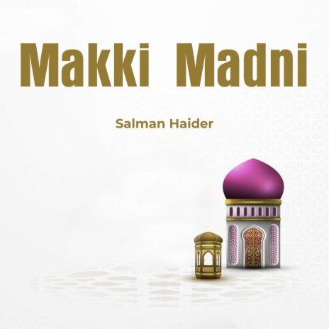 Makki Madni | Boomplay Music