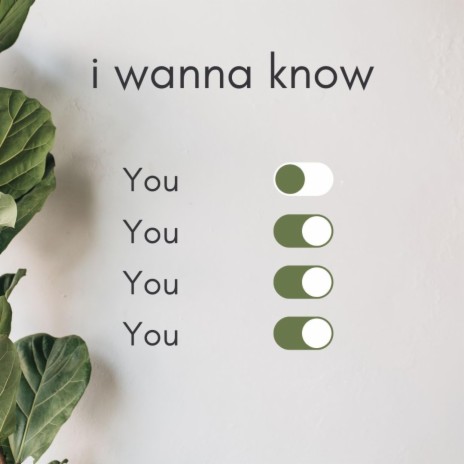 I Wanna Know | Boomplay Music