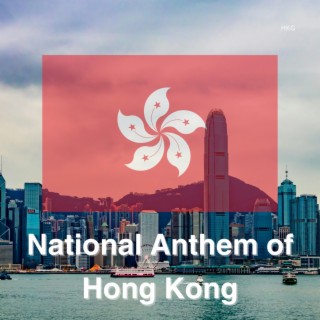 National Anthem of Hong Kong