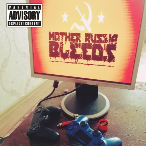 Mother Russia Bleeds | Boomplay Music