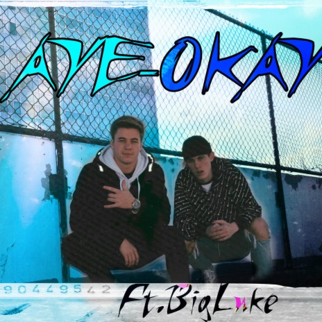 Aye-Okay ft. BigLuke | Boomplay Music