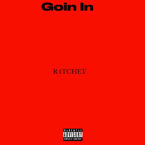 Goin In | Boomplay Music