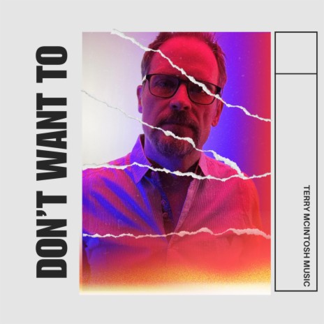 Don't Want To | Boomplay Music