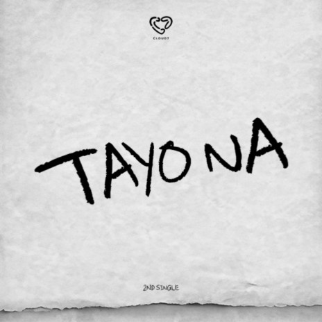 Tayo Na | Boomplay Music