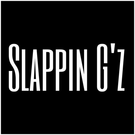 Slappin G'z | Boomplay Music