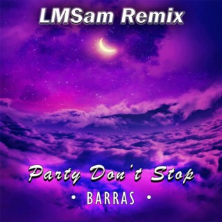 Party Don't Stop (LMSam Remix)