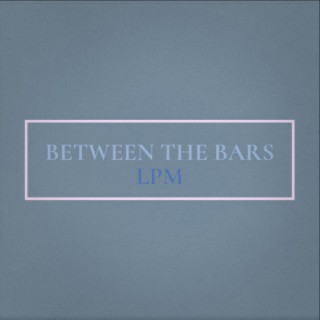 Between the Bars