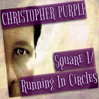 Square 1/Running in Circles
