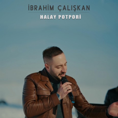 İbrahim Çalışkan Potpori Halay | Boomplay Music