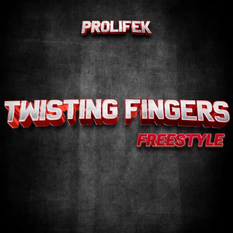 Twisting Fingers Freestyle | Boomplay Music