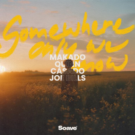 Somewhere Only We Know ft. Quinn Casado & Joe Bills | Boomplay Music