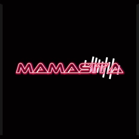 Mamasita | Boomplay Music