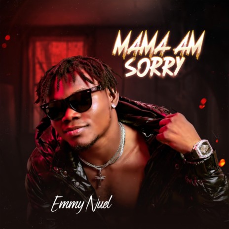 Mama am sorry | Boomplay Music